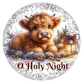 10 Baby Highland Cow O Holy Night Christmas Sign, Wreath Sign, Metal Sign, Home Decor