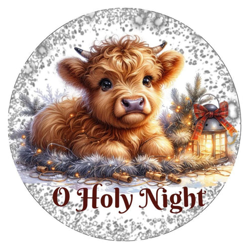 10 Baby Highland Cow O Holy Night Christmas Sign, Wreath Sign, Metal Sign, Home Decor