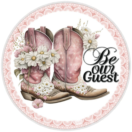 10 Be Our Guest Cowgirl Daisy Boot Sign, Wreath Sign, Home Decor