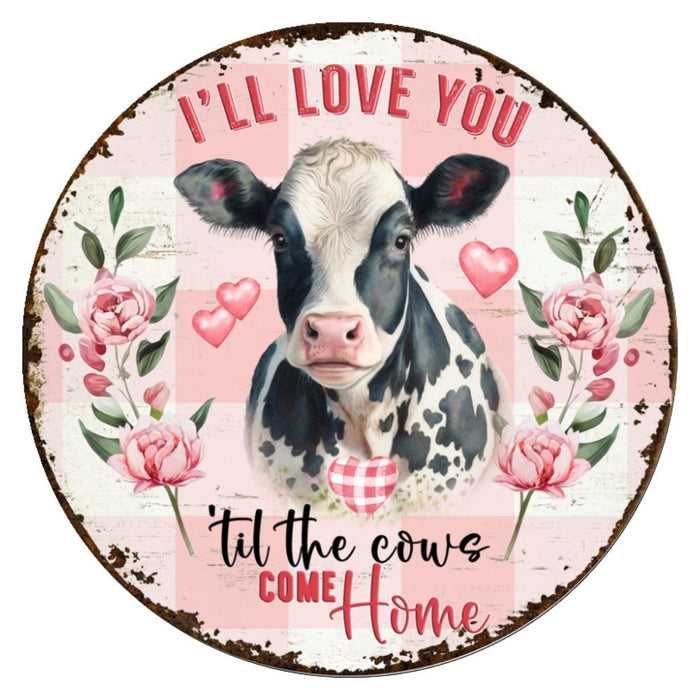 10 Cow Love Valentine  Sign, Wreath Sign, Home Decor