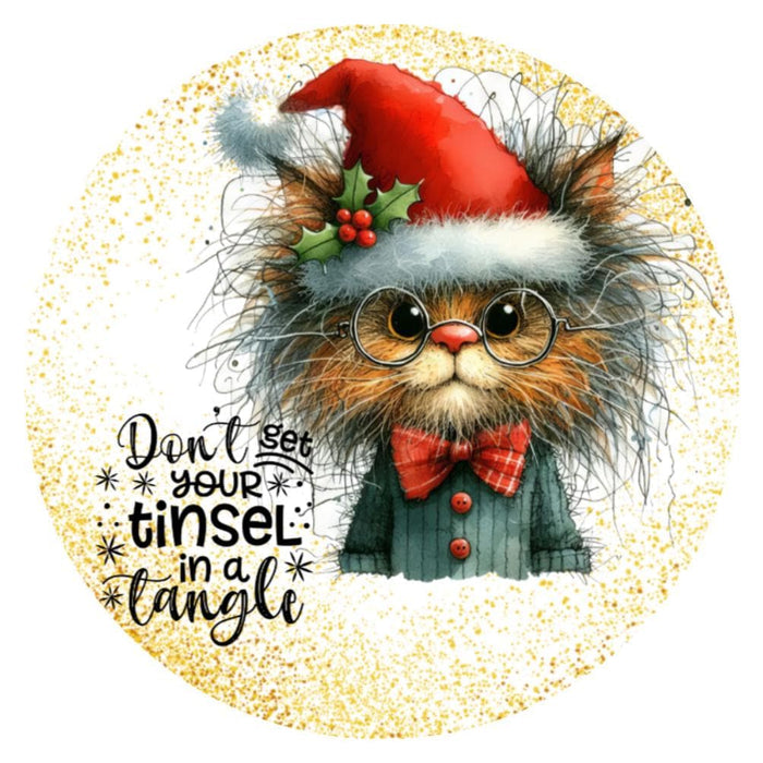 10 Dont Get Your Tinsel In A Tangle Cat Sign, Wreath Sign, Metal Sign, Home Decor