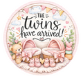 10" Twins Girls Have Arrived Baby Pink Wreath Sign, Metal Wreath Sign