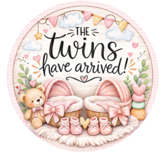10" Twins Girls Have Arrived Baby Pink Wreath Sign, Metal Wreath Sign