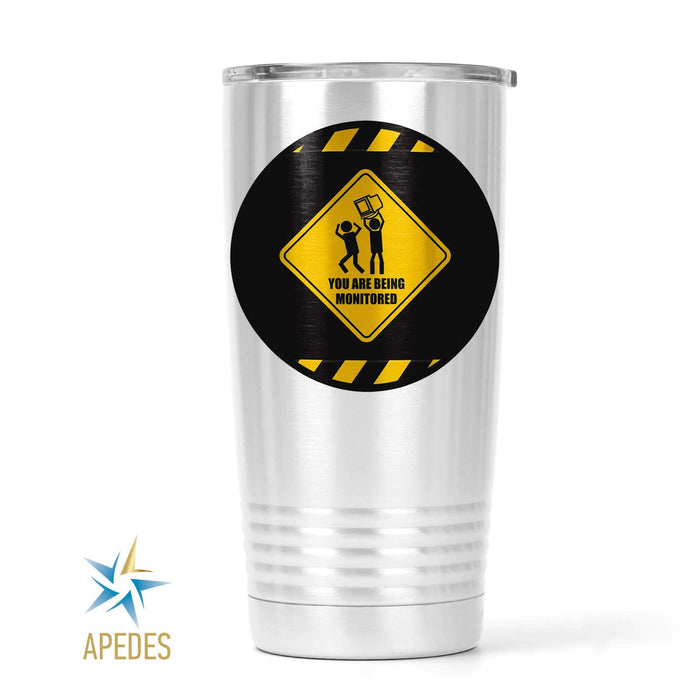 You Are Being Monitored Stainless Steel Tumbler 20 OZ - Apedes Flags And Banners